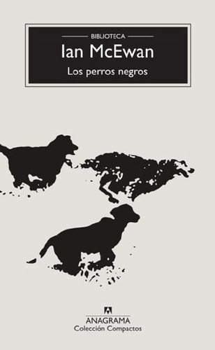 Libro - Libro Los Perros Negros Ian Mcewan Anagrama