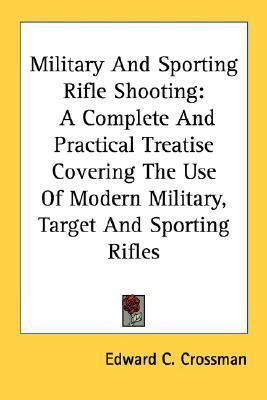 Libro Military And Sporting Rifle Shooting - Edward C Cro...
