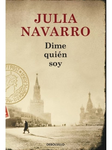 Dime quién soy, de Navarro, Julia. Editorial Debolsillo, tapa blanda en español, 2020