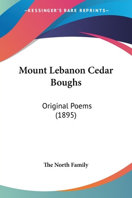 Libro Mount Lebanon Cedar Boughs: Original Poems (1895) -...