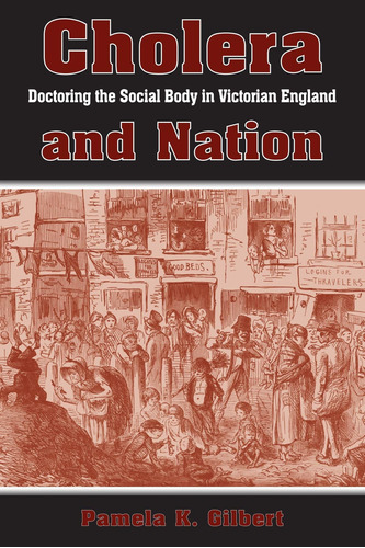 Libro: Cholera And Nation: Doctoring The Social Body In In