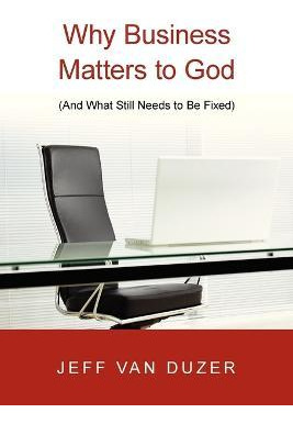 Libro Why Business Matters To God : (and What Still Needs...