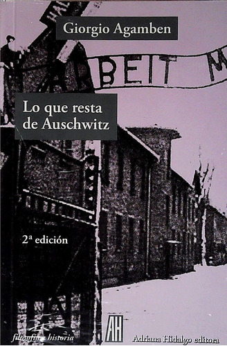Lo Que Resta De Auschwitz - Giorgio Agamben