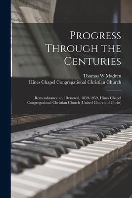 Libro Progress Through The Centuries: Remembrance And Ren...