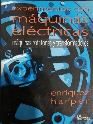 Experimentos Con Máquinas Eléctricas Enríquez Harper  Limusa