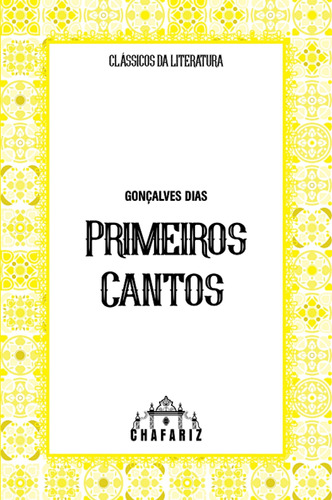 Primeiros Cantos ( Gonçalves Dias )