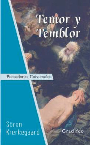 Temor Y Temblor - Kierkegaard - Gradifco