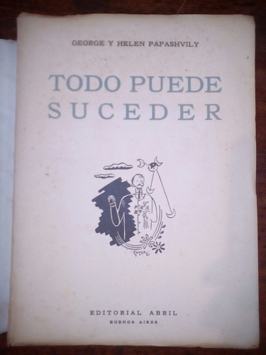 Todo Puede Suceder De George Y Helen Papashvily