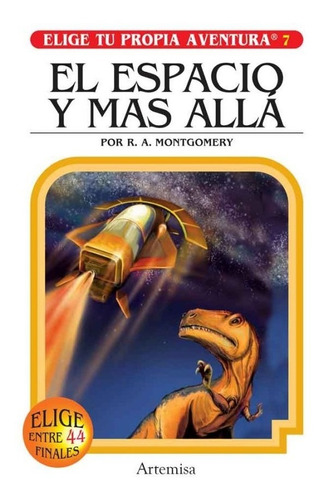 Elige Propia Aventura 1: Espacio Y Mas - R. A. Montgomery