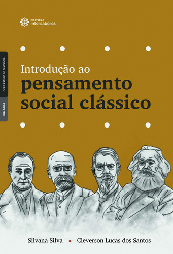 Introdução Ao Pensamento Social Clássico, De Silva, Silvana. Editorial Editora Intersaberes Ltda., Capa Mole Em Português, 2019