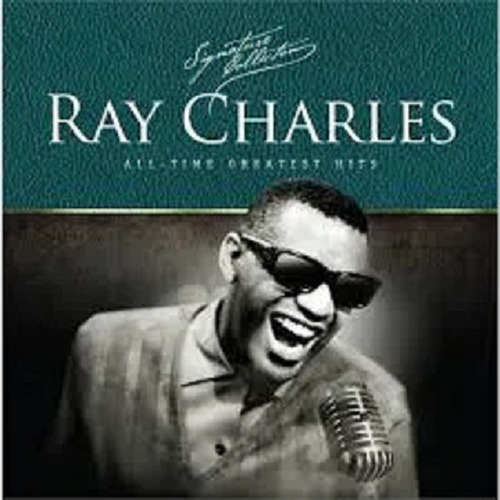 Cd Ray Charles - Signature Collection All Time Greatest Hits Versão Do Álbum Edição Limitada
