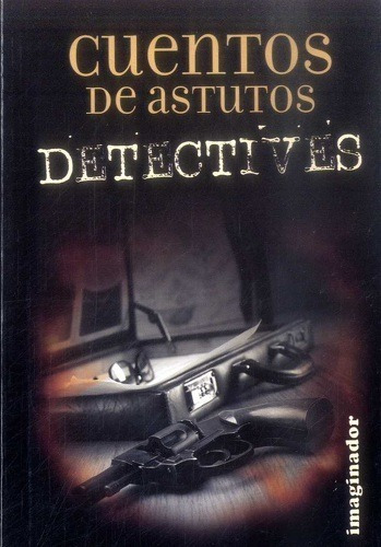 Cuentos De Astutos Detectives