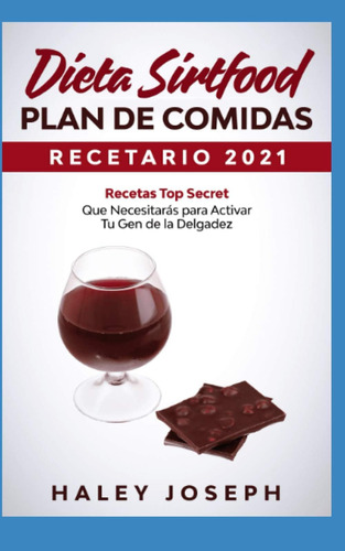 Libro Recetario Y Plan Comidas Dieta Sirtfood 2021 Recet