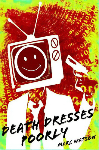 Death Dresses Poorly, De Watson, Marc. Editorial Lightning Source Inc, Tapa Blanda En Inglés
