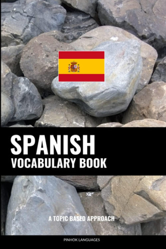 Libro: Spanish Vocabulary Book: A Topic Based