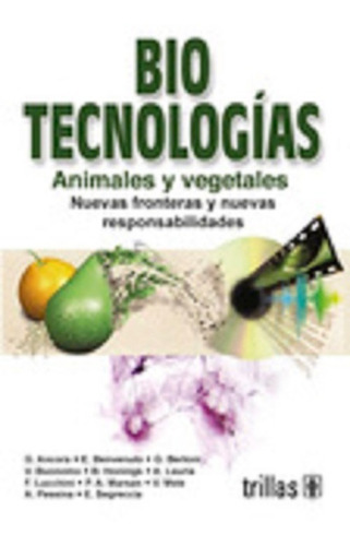 Libro Biotecnologías Animales Y Vegetales Nuevas Fronteras Y