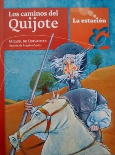Caminos Del Quijote, Los (la Estacion)