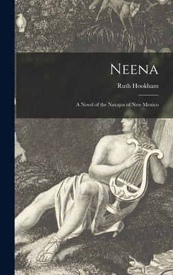 Libro Neena: A Novel Of The Navajos Of New Mexico - Hookh...