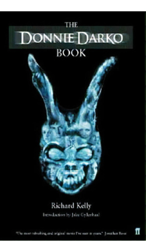 The Donnie Darko Book : Introduction By Jake Gyllenhaal, De Richard Kelly. Editorial Faber & Faber, Tapa Blanda En Inglés