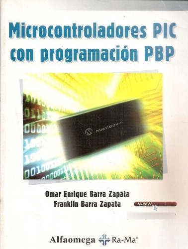 Libro Microcontroladores Pic Con Programación Pbp De Omar En