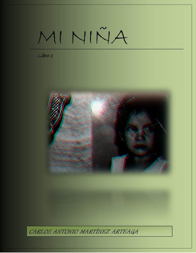 Libro: Mi Niña: Libro I (spanish Edition)