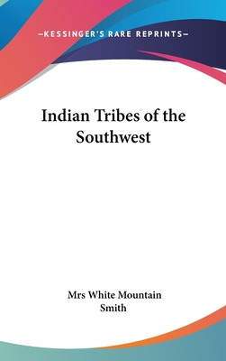 Libro Indian Tribes Of The Southwest - Smith, Mrs White M...