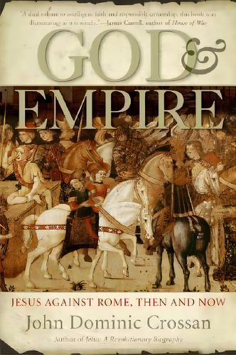 God And Empire, De John Dominic Crossan. Editorial Harpercollins Publishers Inc, Tapa Blanda En Inglés