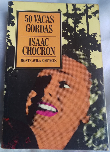 50 Vacas Gordas Novela Del Escritor Venezolano Isaac Chocron