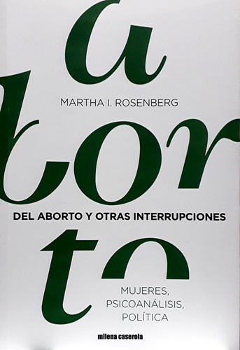 Del Aborto Y Otras Interrupciones - Martha Rosenberg