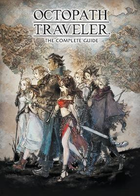 Libro Octopath Traveler: The Complete Guide - Square Enix