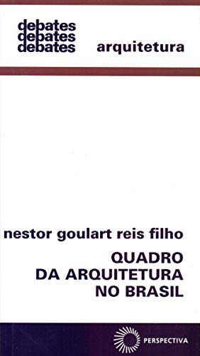 Libro Quadro Da Arquitetura No Brasil De Nestor Goulart Reis
