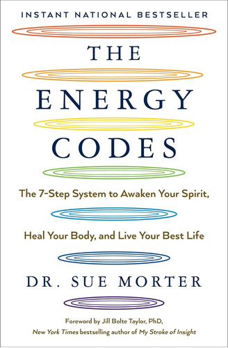 The Energy Codes: The 7-step System To Awaken Your Spirit, H
