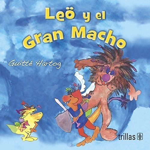 Leo Y El Gran Macho Trillas