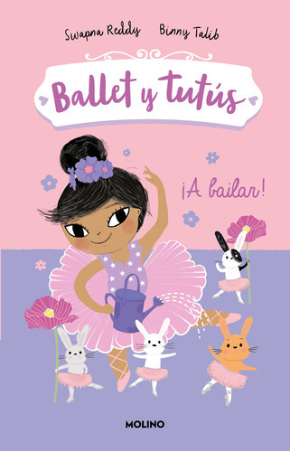 Ballet Y Tutús 2 - ¡a Bailar!, De Reddy, Swapna. Serie Ballet Y Tutús Editorial Molino, Tapa Blanda En Español, 2022