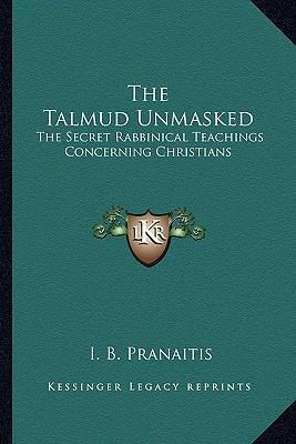 Libro The Talmud Unmasked - I B Pranaitis