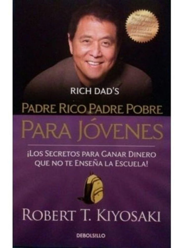 Padre Rico, Padre Pobre Para Jóvenes - Robert T. Kiyosaki