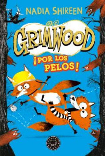 Grimwood 2. ¡por Los Pelos! (blackie Books)