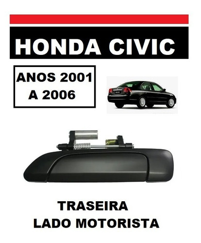 Maçaneta Porta Civic 2001 2002 2003 2004 2005 2006 Traseira