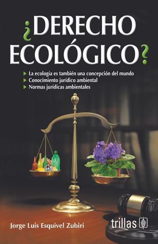 Derecho Ecologico?, De Esquivel Zubiri, Jorge Luis. Editorial Trillas, Tapa Blanda En Español