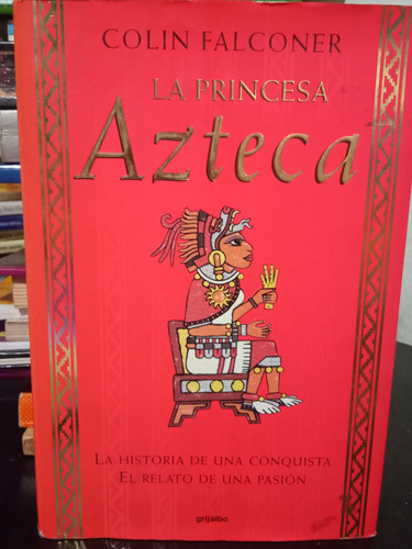 Princesa Azteca (coleccion Novela Historica) (cartone) B326