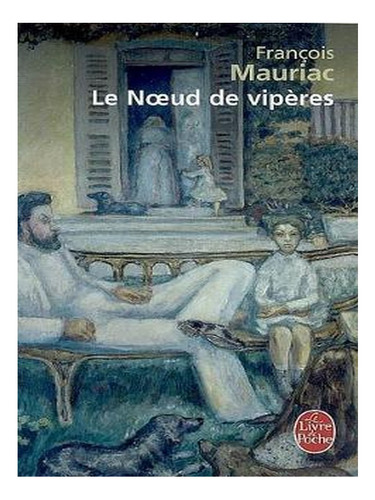 Le Noeud De Viperes (paperback) - Francois Mauriac. Ew03