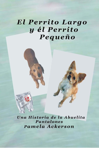 Libro: El Perrito Largo Y El Perrito Pequeno (la Serie Del P