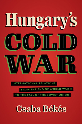 Libro Hungary's Cold War: International Relations From Th...