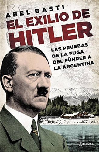 El Exilio De Hitler- Abel Basti