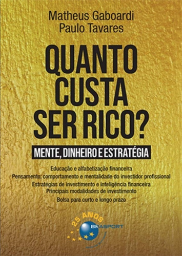 Quanto Custa Ser Rico, De Matheus Gaboardi. Editora Brasport, Capa Mole Em Português, 2020