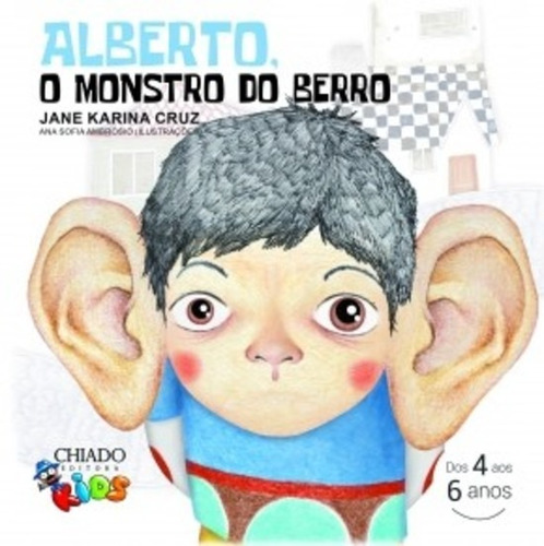 Alberto, o monstro do berro, de Cruz, Jane Karina. Editora Break Media Brasil Comunicação, Mídia e Edições Ltda, capa mole em português, 2018