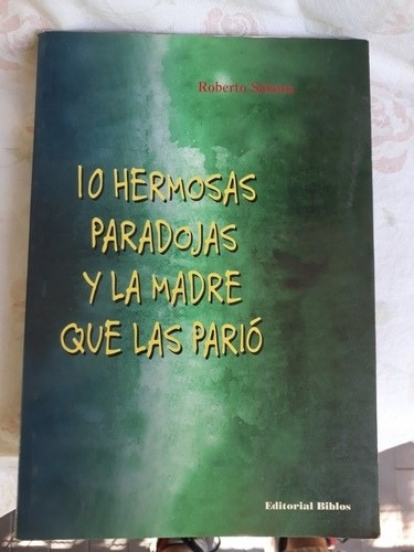 Libro 10 Hermosas Paradojas Y La Madre Roberto Salama 