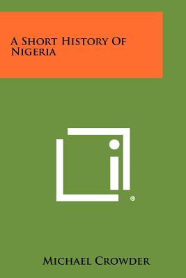 Libro A Short History Of Nigeria - Crowder, Michael