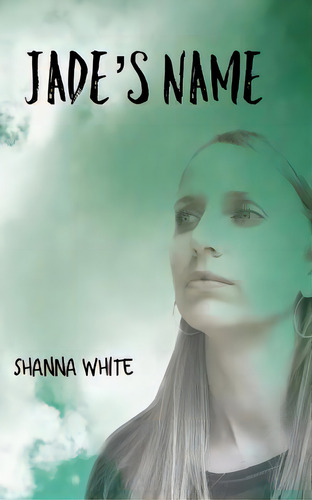 Jade's Name, De White, Shanna. Editorial Blurb Inc, Tapa Blanda En Inglés