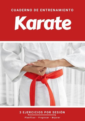 Libro: Cuaderno De Entrenamiento Karate: Libro De Ejercicios